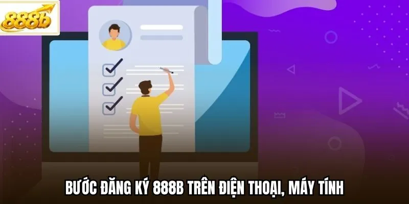 Bước đăng ký 888B trên điện thoại, máy tính