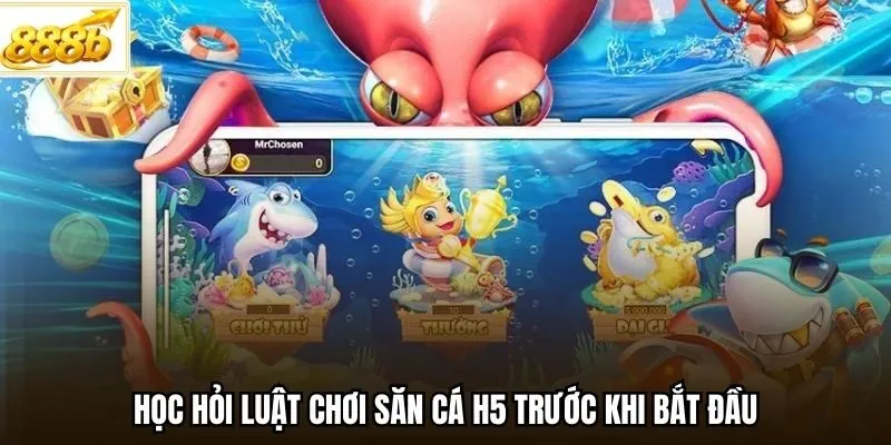 Học hỏi luật chơi săn cá H5 trước khi bắt đầu