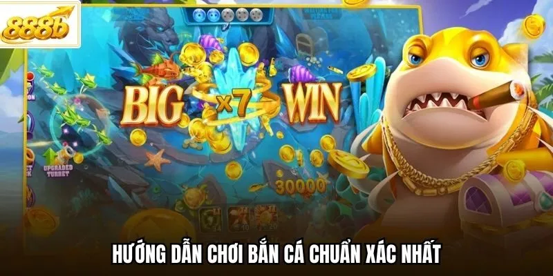 Hướng dẫn chơi bắn cá chuẩn xác nhất