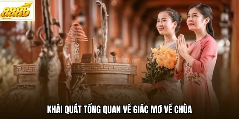 Khái quát tổng quan về giấc mơ về chùa